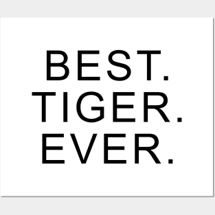 Best Tiger Ever Posters and Art
